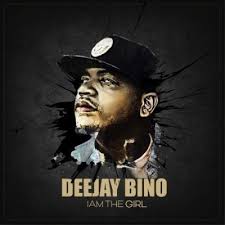 Deejay Bino – I Am A Girl