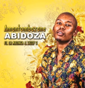 Abidoza ft Dr Malinga & Jazzy – Amantombazane