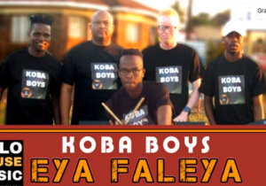 Koba Boys – Eya Faleya