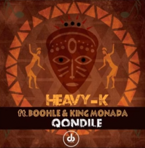 HEAVY K – Qondile ft. Boohle & King Monada