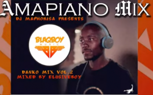 Amapiano Mix Dj Maphorisa – DankoMix Vol.2 (Guest Mix By Elusiveboy SA) November 2019
