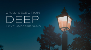 Deep House Mix 2019 Love Underground by Grau Selection