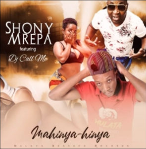 Shony Mrapa – Mahinyahinya Feat Dj Call Me