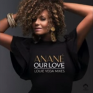 Anané – Our Love (Louie Vega EOL Remix)