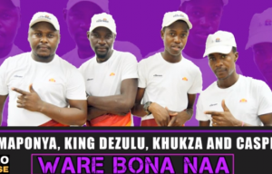 Dr Maponya x King Dezulu x Khukza x Caspido – Ware Bona Naa