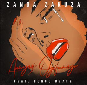 Zanda Zakuza – Awuyazi Oyifunayo ft Bongo Beats
