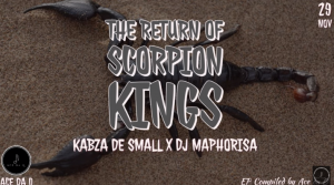 AMAPIANO MIX (FULL EP) The Return Of Scorpion Kings II (Kabza De Small x DJ Maphorisa, Ace da Q