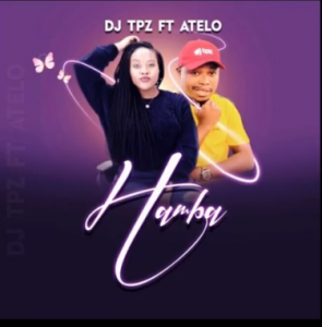 DJ Tpz – Hamba ft. Atelo
