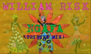 William Risk – Ngafa(Tribute Mix)
