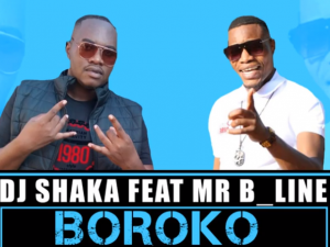 DJ Shaka – Boroko ft B_Line