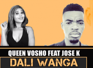 Queen Vosho – Dali Wanga ft Jose K