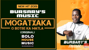 Bursary’s Music – Mogatxaka O Botse Ka Matla