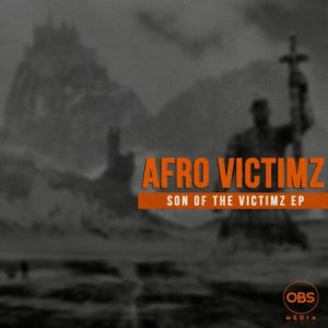 Afro Victimz – Son Of The Victimz EP