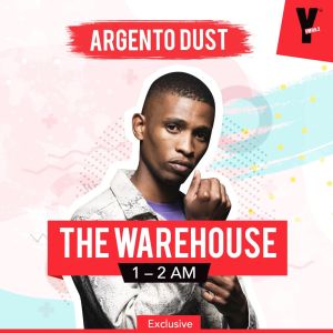 Argento Dust – YFM The Warehouse 1Hour Mix