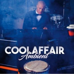 ALBUM: Cool Affair – Ambient