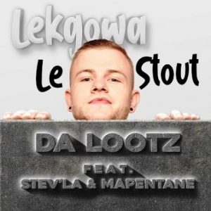 Dalootz – Lekgowa Le Stout Ft. Stev’La & Mapentane