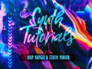EP: Deep KayGee & Static Vencer – Synth Tutorials