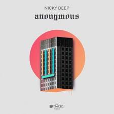EP: Nicky Deep – Anonymous (Alpha) (Zip File)