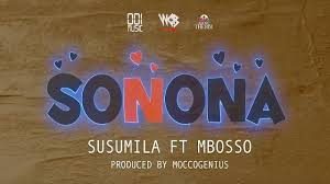 Susumila – Sonona Ft. Mbosso