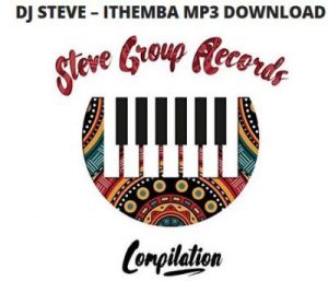 DJ Steve – Ithemba Ft. DrumPope & Tabia