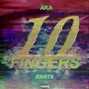 AKA & Anatii – 10 Fingers