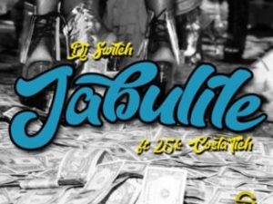 DJ Switch – Jabulile Ft. Costa Titch & 25K