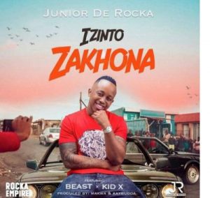 Junior De Rocka – Izinto Zakhona Ft. Beast & Kid X