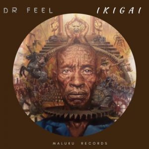 Dr Feel – Ikigai EP