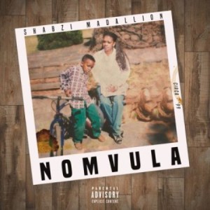Album: ShabZi Madallion – Nomvula