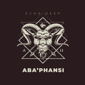 Echo Deep – Aba’phansi (Original Mix)