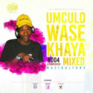Muziqal Tone – Umculo WaseKhaya #004