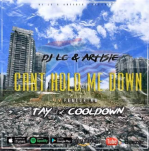 DJ LC & Artisie – Cant Hold Me Down ft. Tay & Cooldown