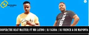 Cooper (The Beat Master) – Ba Re Siya Ft. Mr Latino, DJ Sgoda, DJ French & Dr Maponya (Original)