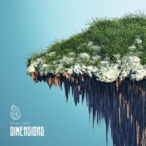 Echo Deep – Dimensions (Original Mix)