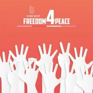 Echo Deep – Freedom For Peace