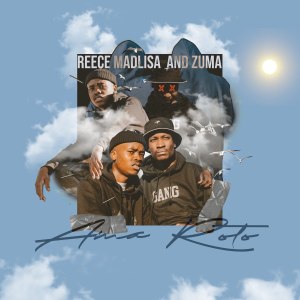 Reece Madlisa & Zuma – Bazooka Ft. Mr JazziQ & Mzu M