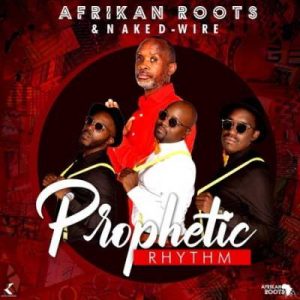 ALBUM: Afrikan Roots – Prophetic Rhythm