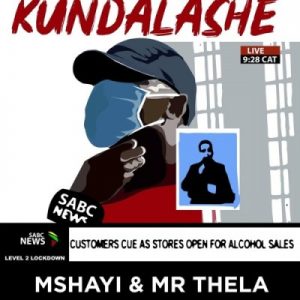 Mr Thela & Mshayi – Kundalashe