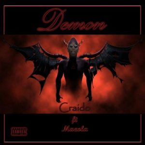 Craido – Demon Ft. Mazola