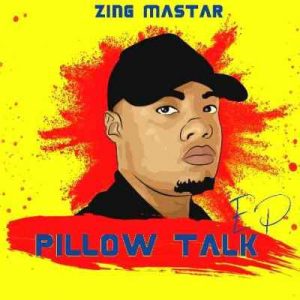 EP: Sje Konka & Zing Master – Pillow Talk