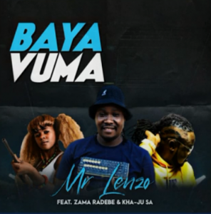 DJ Lenzo x Zama Radebe & Kha-ju - Baya Vuma (Original)