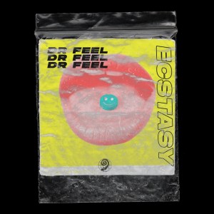 EP: Dr Feel – Ecstasy