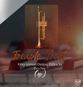 EP: Pro-Tee, King Saiman & Deejay Zebra SA – Triple (T) Threat