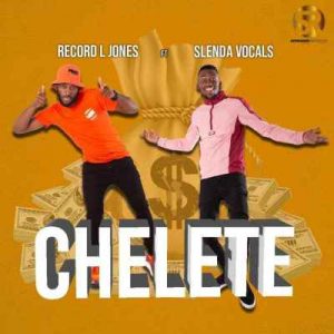 Record L Jones – Chelete Ft. Slenda Vocals