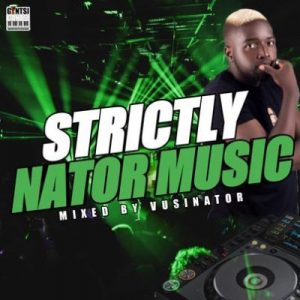 Vusinator – Strictly Nator Music Mix (Part 13)