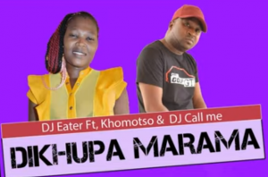 DJ Eater - Dikhupa Marama Ft Khomotso & DJ Call Me (Original)