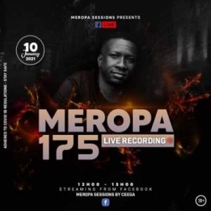 Ceega Wa Meropa – Meropa 175 Mix