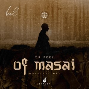 Dr Feel – Of Masai (Original Mix)