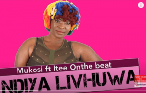 Mukosi – Ndiya Livhuwa Ft. Itee Onthe Beat