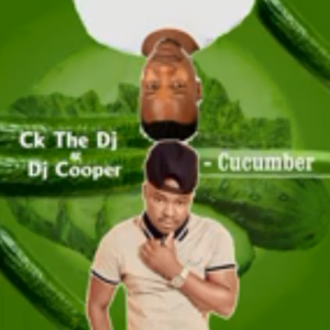 Ck The Dj & Dj Cooper – Cucumber